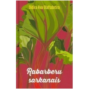 Lietots - Rabarberu sarkanais - Oidira Ava Olafsdo