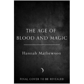 The Age of Blood and Magic Harper Collins Publ. UK