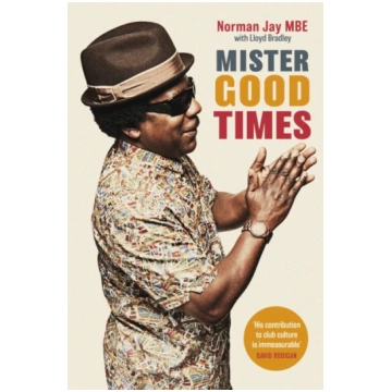 Mister Good Times Norman Jay