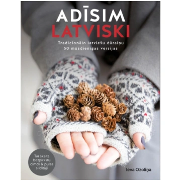 ADĪSIM LATVISKI. Tradicionālo latviešu dūraiņu 50 