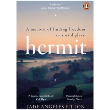 Hermit, A memoir of finding freedom in a wild plac