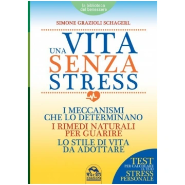 Una Vita Senza Stress - Ebook