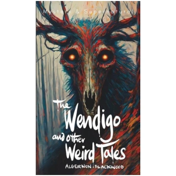 The Wendigo and Other Weird Tales Wordsworth Editi