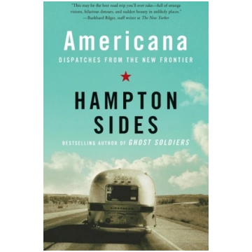 Americana: Dispatches from the New Frontier Knopf 