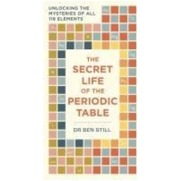 The Secret Life of the Periodic Table: Unlocking t
