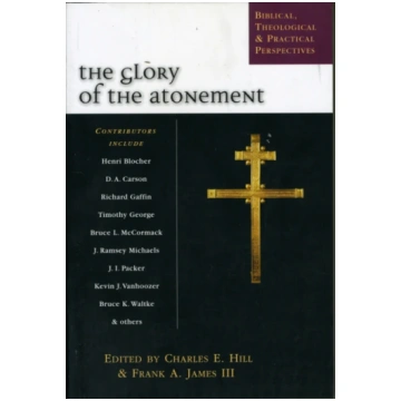 Glory of the atonement Charles E. Hill