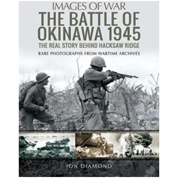 Battle of Okinawa 1945 Jon Diamond