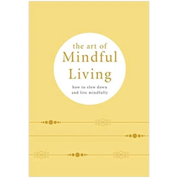 Grāmata The Art of Mindful Living