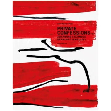 Private Confessions: Zeichnung & Schmuck / Drawing