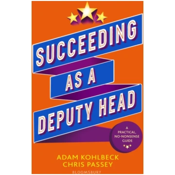 Succeeding as a Deputy Head Kohlbeck, Adam