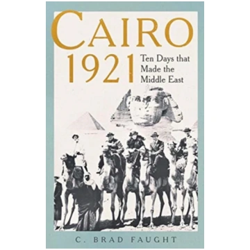 Cairo 1921 C. Brad Faught