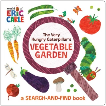 The Very Hungry Caterpillar"s Vegetable Garden: A 