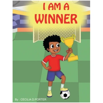 I Am a Winner! Cecilia D. Porter