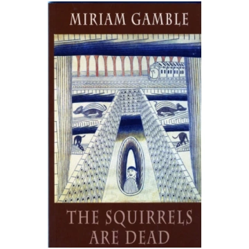 Squirrels Are Dead Miriam Gamble