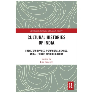 Cultural Histories of India Rita Banerjee