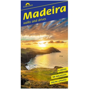 Madeira Walking Guide: Mountain Hikes, Levada Trai