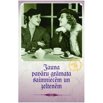 Jauna pavāru grāmata saimniecēm un zeltenēm