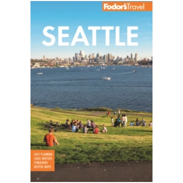 Fodor"s Seattle Fodor"s Travel Staff