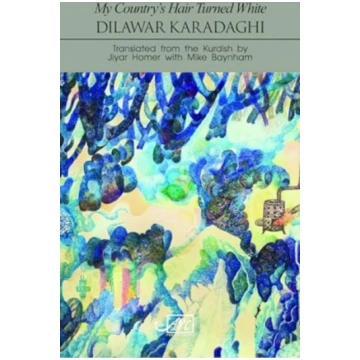My Country"s Hair Turned White Dilawar Karadaghi; 