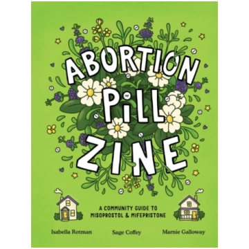 Abortion Pill Zine Isabella Rotman