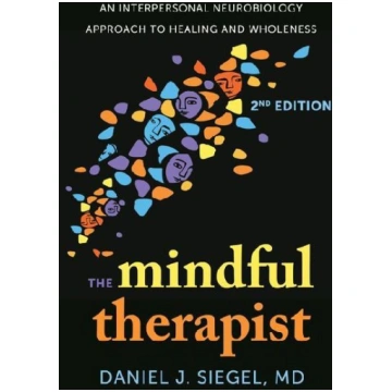 The Mindful Therapist: An Interpersonal Neurobiolo