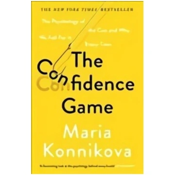Confidence Game: The Psychology of the Con and Why