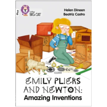 Emily Pliers and Newton: Amazing Inventions Collin