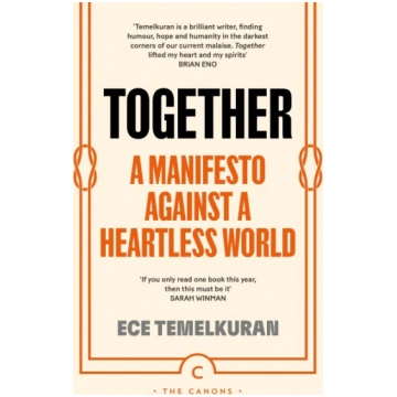Together: A Manifesto Against a Heartless World Ca