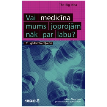 Lietots - Vai medicīna mums joprojām nāk par labu