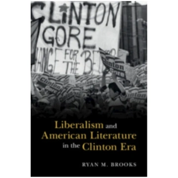 Liberalism and American Literature in the Clinton 