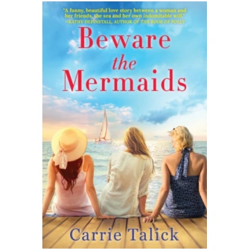 Beware the Mermaids Carrie Talick