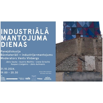 Paneļdiskusijas: Būvmateriāli = industrija + manto