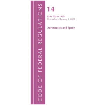 Code of Federal Regulations, Title 14 Aeronautics 