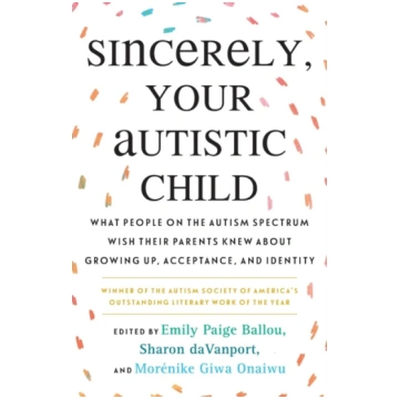 Sincerely, Your Autistic Child Autistic Women and 