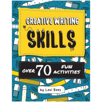 Creative Writing Skills: Over 70 fun activities fo