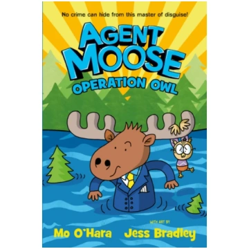 Agent Moose 3: Operation Owl Mo O"Hara