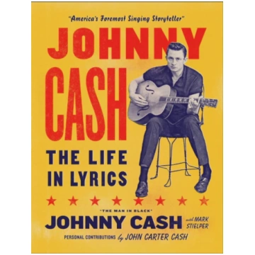 Johnny Cash: The Life in Lyrics Mark Stielper
