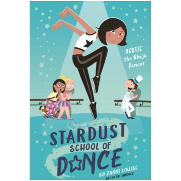 Stardust School of Dance: Bertie the Ninja Dancer 