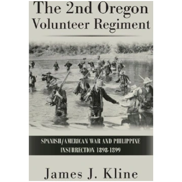 The 2nd Oregon Volunteer Regiment: Spanish/America