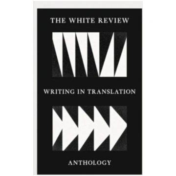 White Review Writing in Translation Anthology Rosa