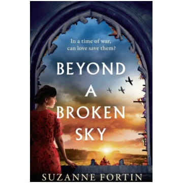 Beyond a Broken Sky Suzanne Fortin