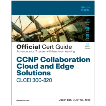 CCNP Collaboration Cloud and Edge Solutions CLCEI 