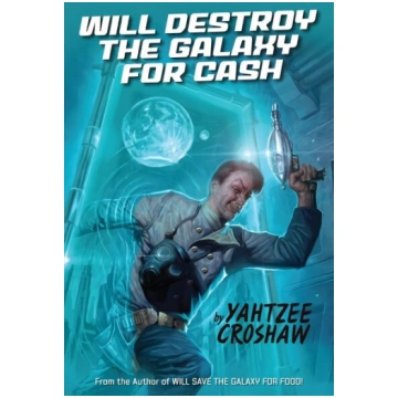 Will Destroy The Galaxy For Cash