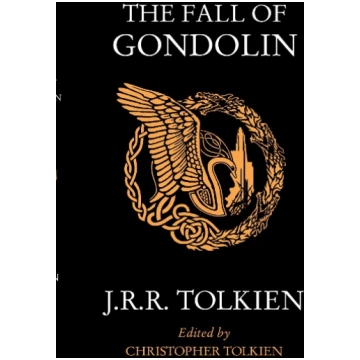 The Fall of Gondolin Harper Collins Publ. UK