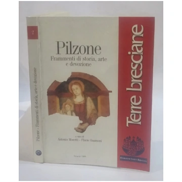 Pilzone. Frammenti di storia, arte e devozione IoL