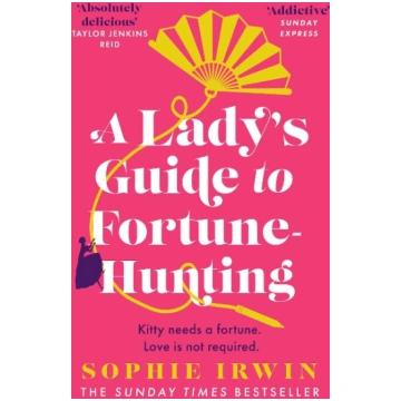 A Lady"s Guide to Fortune-Hunting Harper Collins P