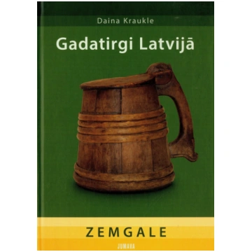 Lietots - Gadatirgi Latvijā. Zemgale