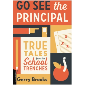 Go See the Principal Gerry Brooks