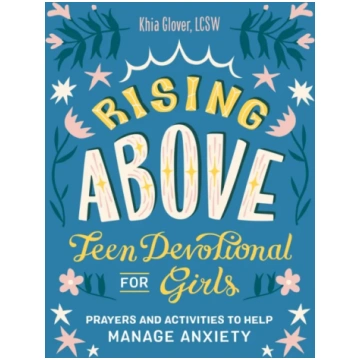 Rising Above: Teen Devotional for Girls Khia Glove