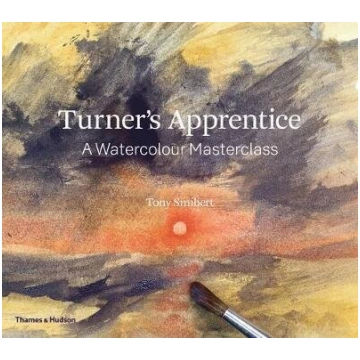 Turner"s Apprentice: A Watercolour Masterclass